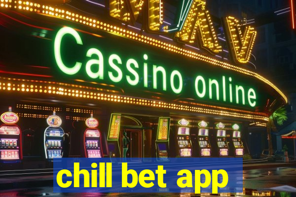 chill bet app